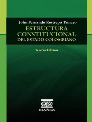 cover image of Estructura constitucional del Estado colombiano 3° Ed.